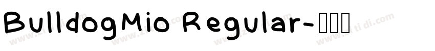BulldogMio Regular字体转换